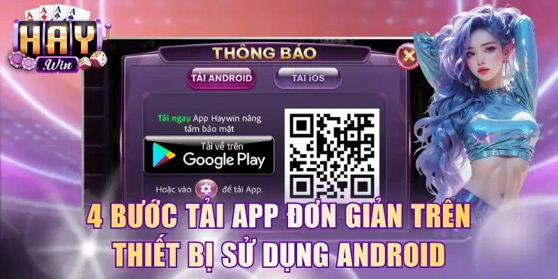 4 bước tải app đơn giản trên thiết bị sử dụng Android