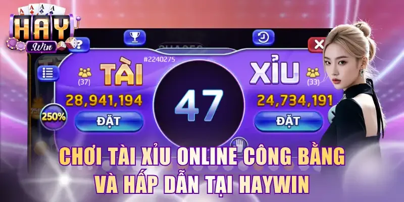 Chơi tài xỉu online công bằng và hấp dẫn tại HayWin