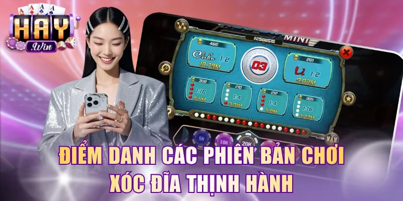 Điểm danh các phiên bản chơi xóc đĩa thịnh hành