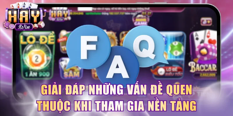 Giải đáp những vấn đề quen thuộc khi tham gia nền tảng