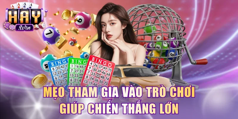 Mẹo tham gia vào trò chơi giúp chiến thắng lớn
