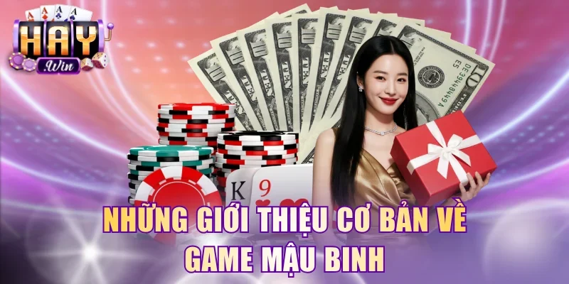 Những giới thiệu cơ bản về game Mậu binh
