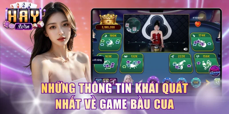 Những thông tin khái quát nhất về game Bầu Cua