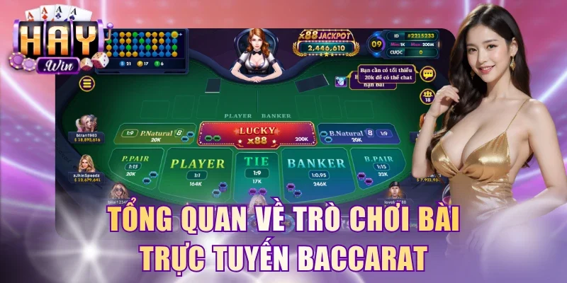Tổng quan về trò chơi bài trực tuyến Baccarat